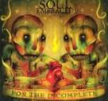 Soul Embraced - For the Incomplete