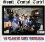 South Central Cartel - 'N Gatz We Truss