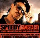 Speedy - Gangsta cry