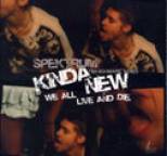 Spektrum - Kinda New (We All Live & Die)