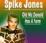 Spike Jones - Old Mc Donald Has a Farm