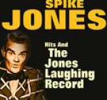 Spike Jones - Spike Jones Hits and the Jones Laughing Record (Original Artist Original Songs)