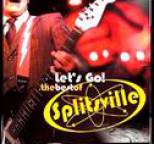 Splitsville - Let's Go! The Best Of Splitsville