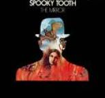 Spooky Tooth - The Mirror