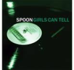 Spoon - Girls Can Tell