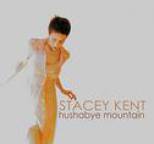 Stacey Kent - Hushabye Mountain