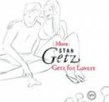 Stan Getz - More Stan Getz For Lovers