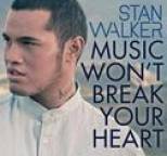 Stan Walker - Music Won't Break Your Heart