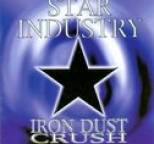 Star Industry - Iron Dust Crush