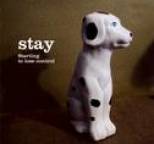 Stay - Starting to lose control