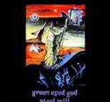 Steel Mill - Green Eyed God