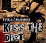 Stella Blackrose - Kiss the Dirt