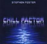 Stephen Foster - Chill Factor