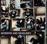 Stereoview - Borders And Deadlines