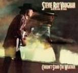 Stevie Ray Vaughan and Double Trouble - Couldn't Stand The Weather (Legacy Edition)
