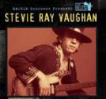 Stevie Ray Vaughan - Martin Scorsese Presents The Blues: Stevie Ray Vaughan