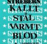 Strebers - Kallt st�l / Varmt blod