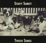 Stuffy Shmitt - Twelve Songs