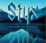 Styx - Come Sail Away: The Styx Anthology