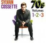 Sylvain Cossette - 70s (Volumes 1+2+3)