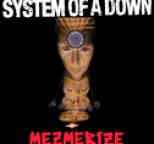 System of a Down - Mezmerize
