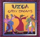 UZCA - Gypsy Dreams