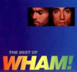 Wham! - The Best of Wham!: If You Were There...