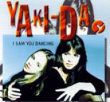 Yaki-Da - I Saw You Dancing