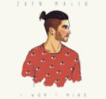 Zayn Malik - I Won't Mind
