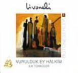 Z�lf� Livaneli - B�t�neserleri, Vol. 1 (Vurulduk Ey Halk?m)